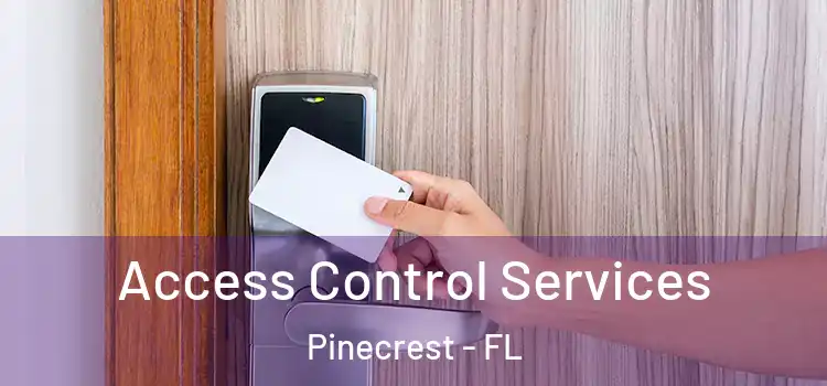 Access Control Services Pinecrest - FL