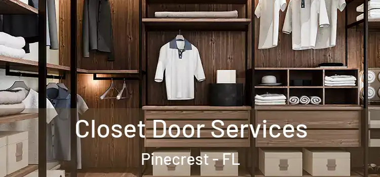  Closet Door Services Pinecrest - FL
