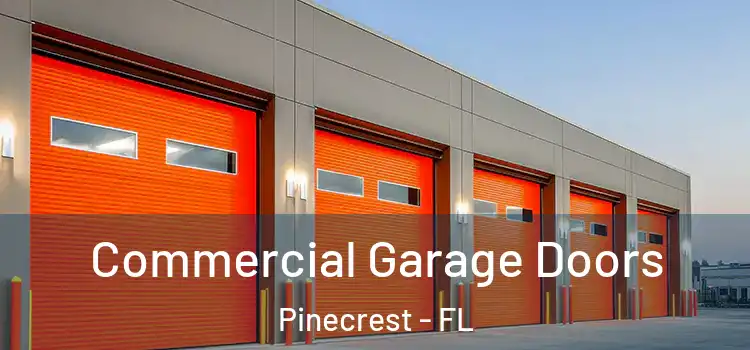  Commercial Garage Doors Pinecrest - FL