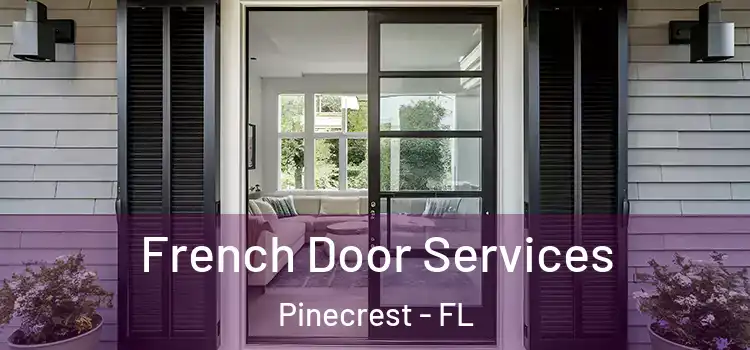  French Door Services Pinecrest - FL