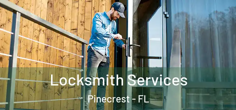  Locksmith Services Pinecrest - FL