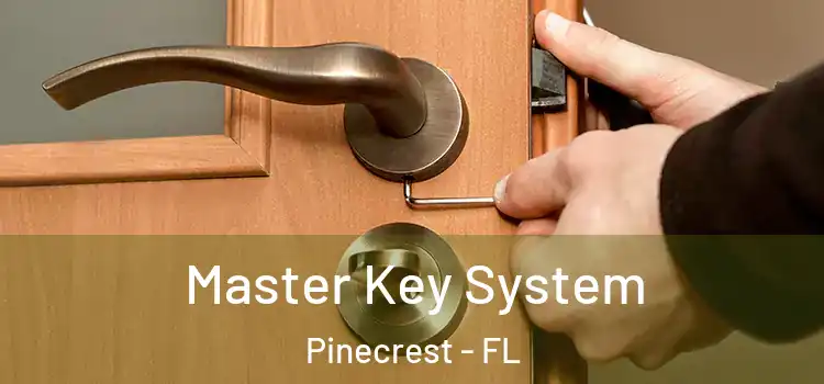  Master Key System Pinecrest - FL