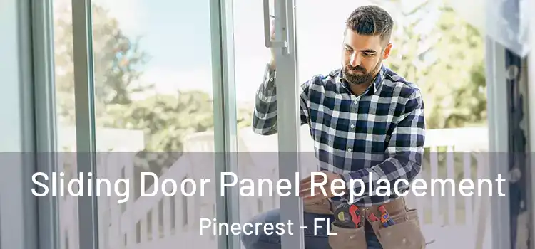  Sliding Door Panel Replacement Pinecrest - FL